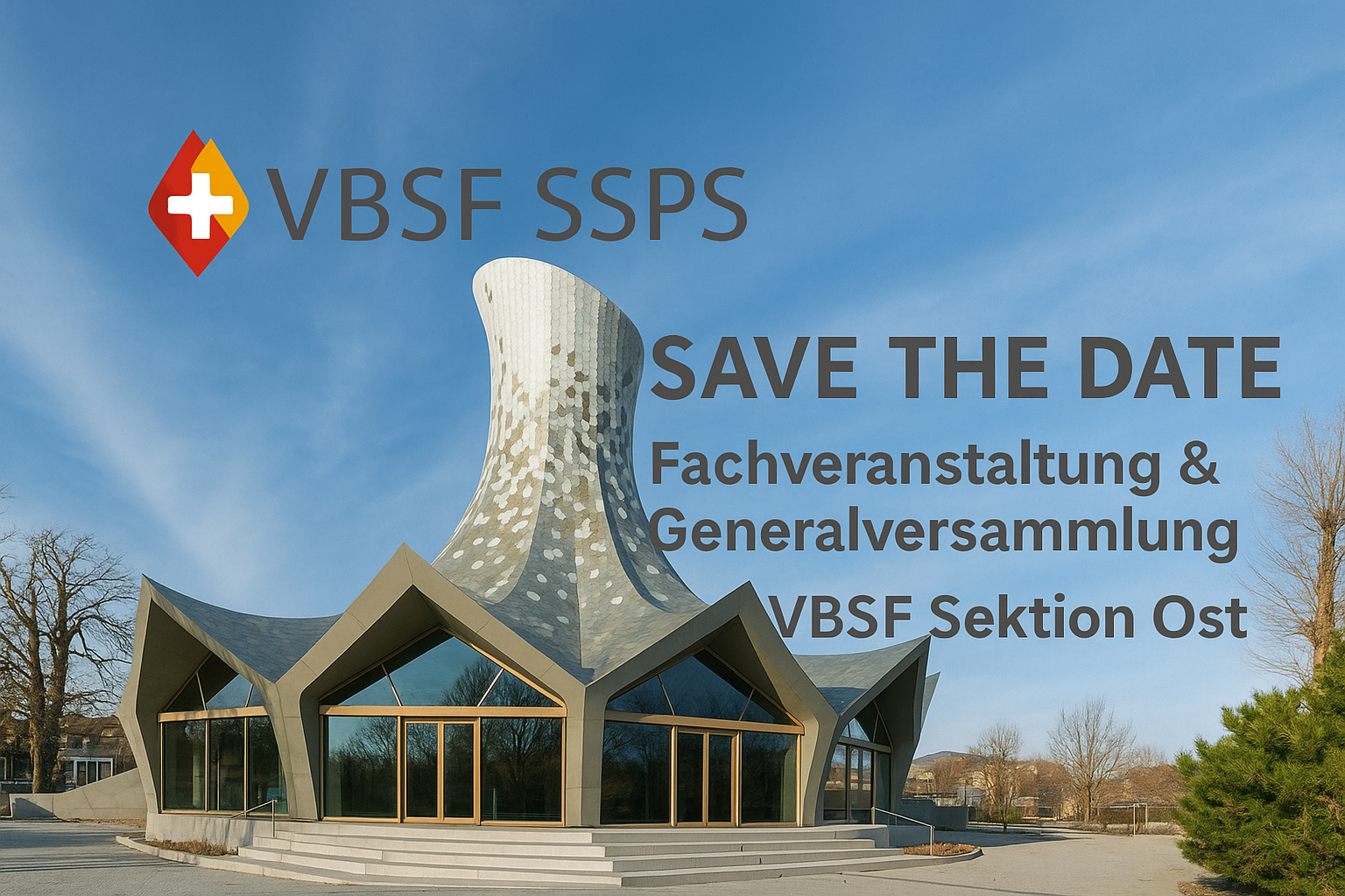 SAVE THE DATE - Fachveranstaltung & Generalversammlung VBSF Sektion Ost